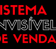 Sistema Invisível de Vendas