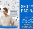 Curso SEO 1ª Página – Melhor Curso de SEO + Diversos Bônus